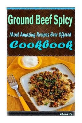 Ground Beef Spicy: Healthy and Easy Homemade for Your Best Friend