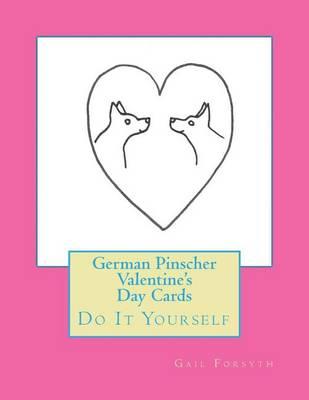 German Pinscher Valentine's Day Cards: Do It Yourself