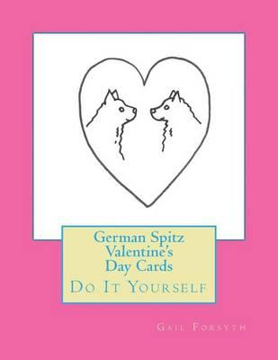 German Spitz Valentine's Day Cards: Do It Yourself