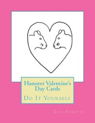 Hamster Valentine's Day Cards: Do It Yourself