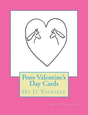 Pony Valentine's Day Cards: Do It Yourself