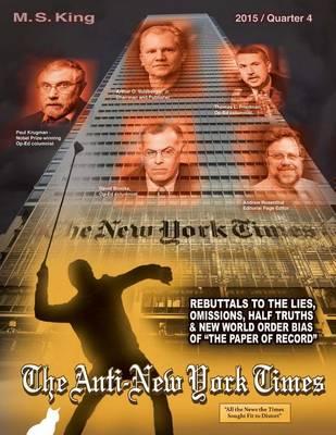 The Anti-New York Times / 2015 / Quarter 4: Rebuttals to the Lies, Omissions and New World Order Bias of 'The Paper of Record'