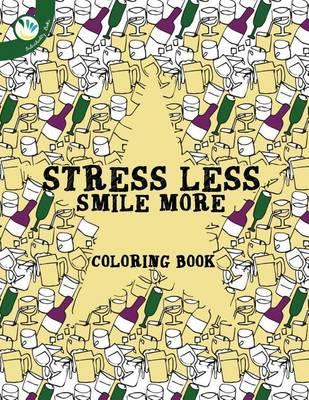 Stress Less Smile More Coloring Book