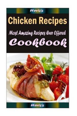 Chicken Recipes: Healthy and Easy Homemade for Your Best Friend