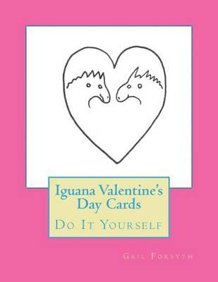 Iguana Valentine's Day Cards: Do It Yourself