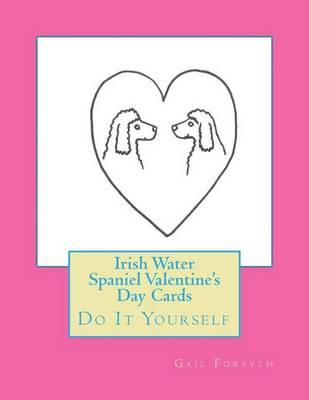 Irish Water Spaniel Valentine's Day Cards: Do It Yourself