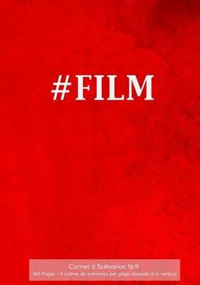 Carnet a Scenarios 16: 9 160 Pages - 4 cadres de scenarios par page disposes a la vertical: 17.78 x 25.4 cm Carnet avec couverture parchemin rouge, ideal pour les cineastes, publicitaires, animateurs; pour vous Assister dans votre Processus Creatif.