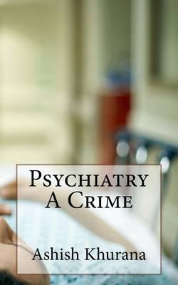 Psychiatry a Crime