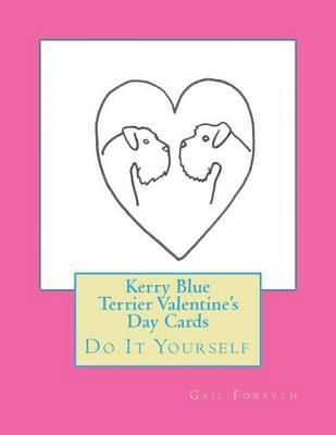 Kerry Blue Terrier Valentine's Day Cards: Do It Yourself