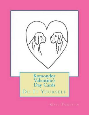 Komondor Valentine's Day Cards: Do It Yourself