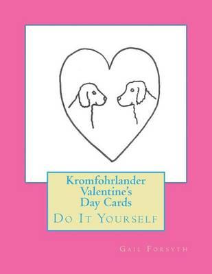 Kromfohrlander Valentine's Day Cards: Do It Yourself
