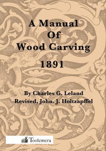 A Manual Of Wood Carving