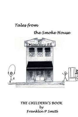 The Children's Book Tales from the Smoke House: Tales from the Smoke House 3