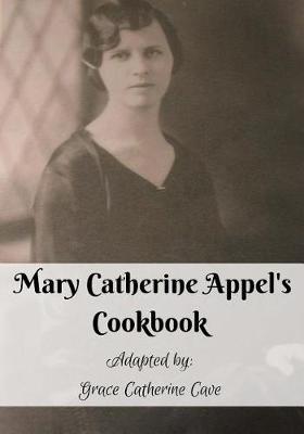 Mary Catherine Appel's Cookbook: In Color