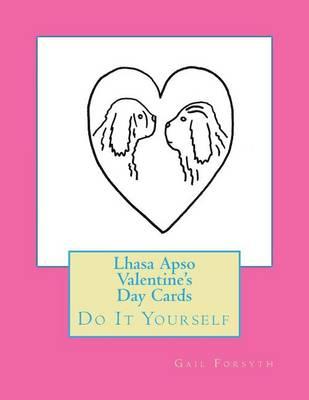 Lhasa Apso Valentine's Day Cards: Do It Yourself