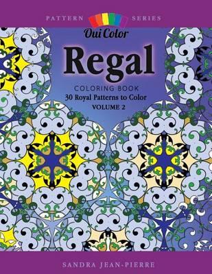 Regal: 30 Royal Patterns to Color