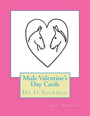 Mule Valentine's Day Cards: Do It Yourself