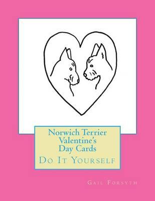Norwich Terrier Valentine's Day Cards: Do It Yourself