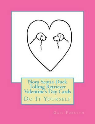 Nova Scotia Duck Tolling Retriever Valentine's Day Cards: Do It Yourself