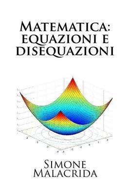 Matematica: equazioni e disequazioni
