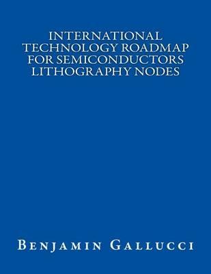International Technology Roadmap for Semiconductors Lithography Nodes