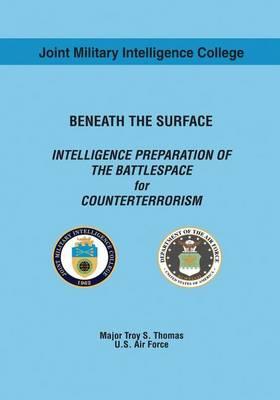 Beneath the Surface: Intelligence Preparation of the Battlespace for Counterterrorism