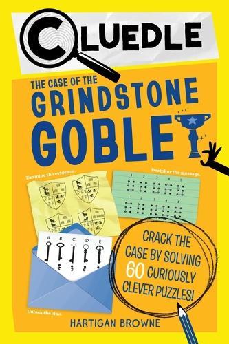 Cluedle: The Case of the Grindstone Goblet (Book 5)