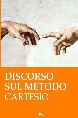 R. Cartesio. Discorso Sul Metodo