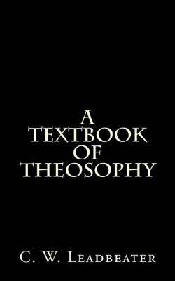 A Textbook of Theosophy