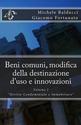 Beni Comuni, Modifica Della Destinazione D'Uso E Innovazioni