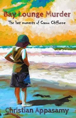 Die Bay Lounge Hure: Die Letzten Stunden Der Carou Chiffonne