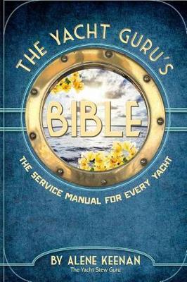 The Yacht Guru's Bible: The Service Manual for Every Yacht