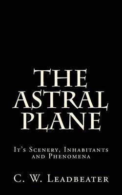 The Astral Plane: It's Scenery, Inhabitants and Phenomena