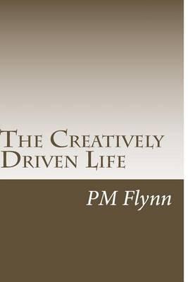 The Creatively Driven Life