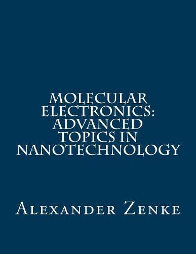 Molecular Electronics: Advanced Topics in Nanotechnology