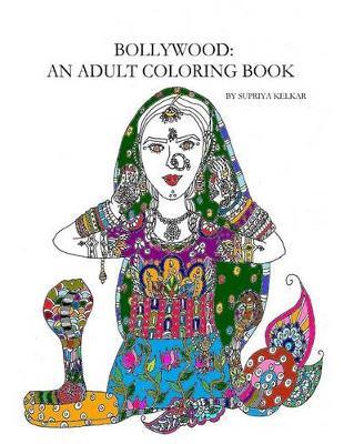 Bollywood: An Adult Coloring Book