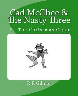 Cad McGhee & The Nasty Three - No. 2 The Christmas Caper: No 2. The Christmas Caper
