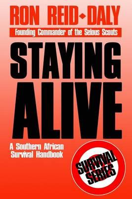 Staying Alive: Southern African Survival Handbook