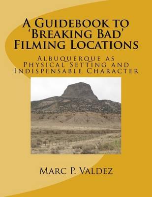 A Guidebook to 'Breaking Bad' Filming Locations