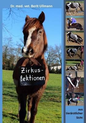 Zirkuslektionen: Zirkuslektionen aus tierärztlicher Sicht