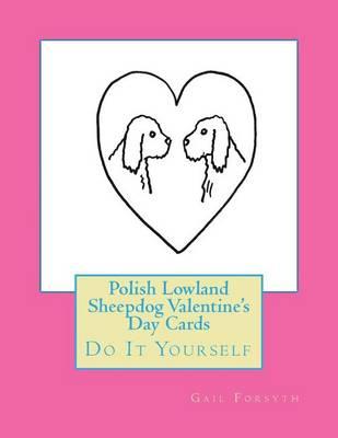 Polish Lowland Sheepdog Valentine's Day Cards: Do It Yourself