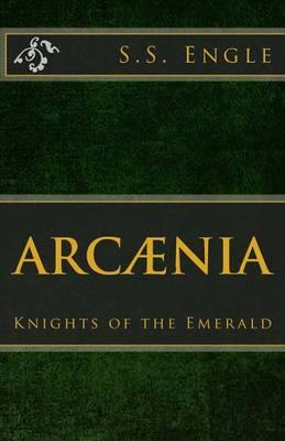 Arcænia: Knights of the Emerald: Knights of the Emerald