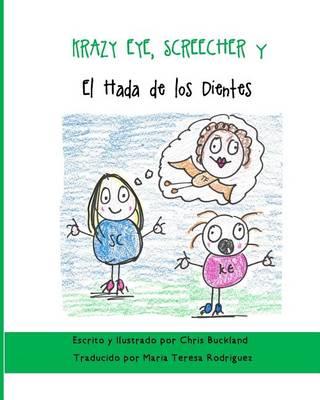 Krazy Eye, Screecher y el Hada de los dientes: Una historia de Krazy Eye
