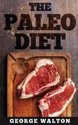Paleo Diet: The Ultimate Paleo Diet Guide to Optimal Health, Strength and Well-Being