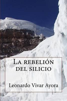 La rebelion del silicio: Rebelion del Silicio