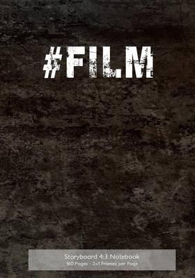 Storyboard 4: 3 Notebook 160 Pages - 2x1 Frames Per Page: 7 x10  Notebook with Black Grunge Cover, Ideal Journal to Sketch and Visualize Scenes, 160 Pages with 2x1 Storyboard Frames (4:3) Per Page