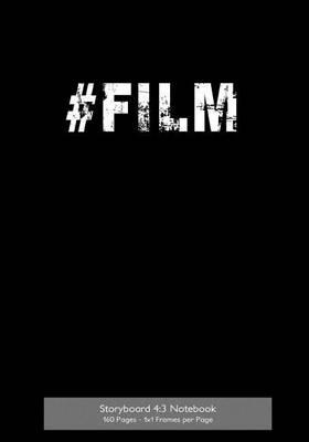 Storyboard 4: 3 Notebook 160 Pages - 1x1 Frames Per Page: 7 x10  Notebook with Black Cover, Ideal Journal to Sketch and Visualize Scenes, 160 Pages with 1x1 Storyboard Frames (4:3) Per Page