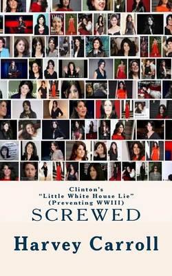 Clinton's  Little White House Lie: Preventing WWIII