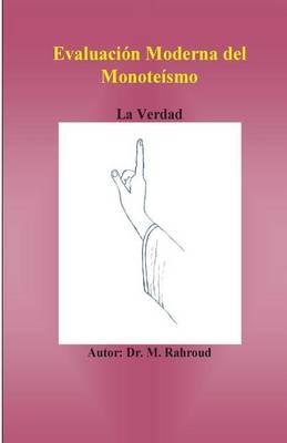 Evaluación moderna del monoteísmo.: La verdad
