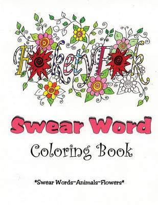 Adult Swear Word Colorful Language Coloring Book Hilarious Fun for Adults